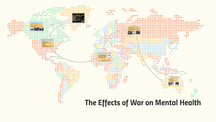 The Effects of War on Mental Health by Sebastian Mroz on Prezi