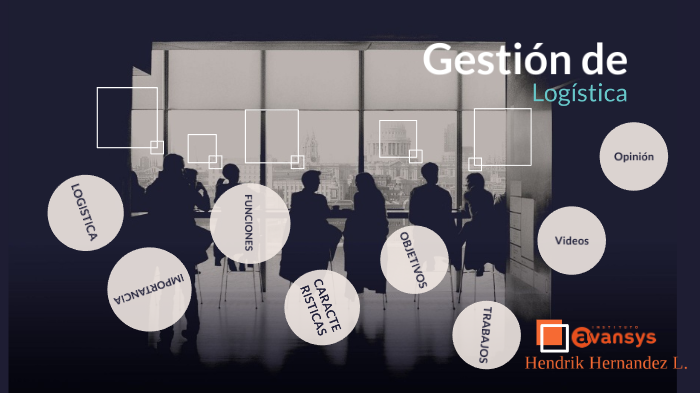 Gestión de Logística by hendrik hernandez on Prezi