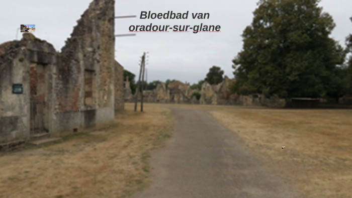 Bloedbad van oradour-sur-glane by Casper Bon on Prezi