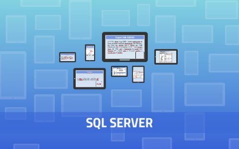 SQL SERVER by Felipe Velasquez on Prezi