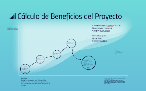 Cálculo de Beneficios del Proyecto by Francisco Zelaya on Prezi