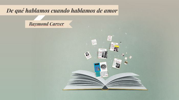 De Que Hablamos Cuando Hablamos De Amor By Nataly Vasquez On Prezi 2784