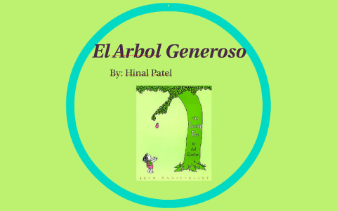 El Arbol Generoso by Hinal Patel on Prezi