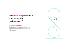 Copy of Does colored paper affect your academic performance?