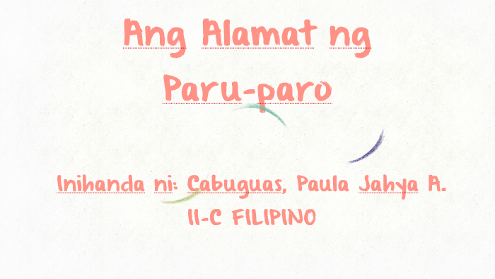 Ang Alamat Ng Paru Paro By Paula Jahya Cabuguas On Prezi 0135