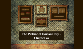 The Picture Of Dorian Gray Chapter 10 By Mija Jovcevska