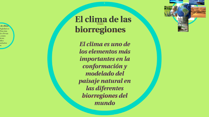 El clima de las biorregiones by Mirian lara on Prezi