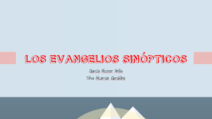 Los Evangelios Sinópticos By Anilu Garcia Alcoser On Prezi