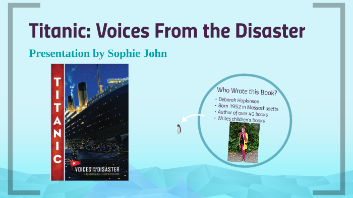 titanic voices from the disaster by deborah hopkinson