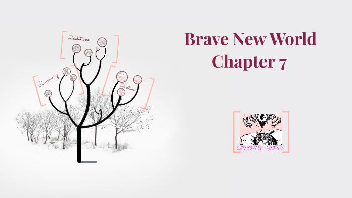 Brave New World Chapter 7 By Teresa Min On Prezi