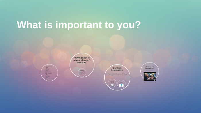 What is important to you? by on Prezi