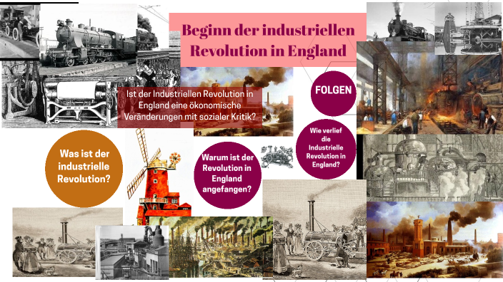 Wann Begann Die Industrialisierung In England Beginn der industriellen Revolution in England by santiagoo ccccc on Prezi