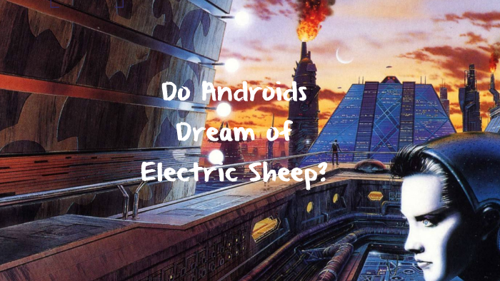 Do Androids Dream of Electric Sheep? - Philip K. Dick by Julia Dejewska