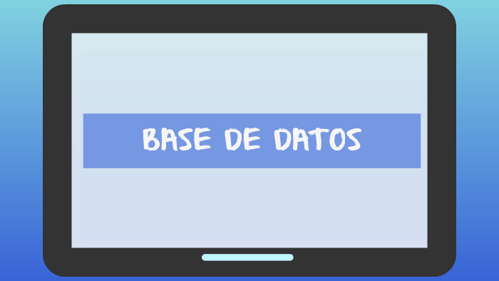 Base de Datos by Andrea Izaguirre on Prezi