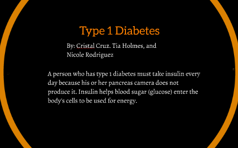 Type 1 Diabetes by Tia Holmes on Prezi