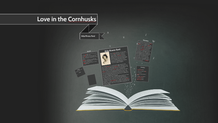 Love In The Cornhusks By Yanii Riyan On Prezi