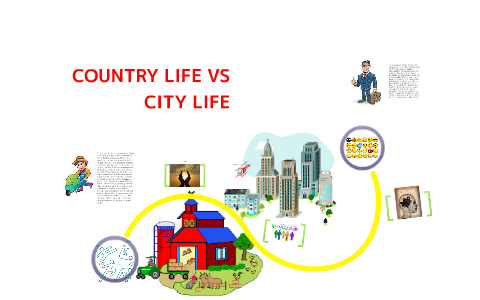 compare contrast essay city life vs country life