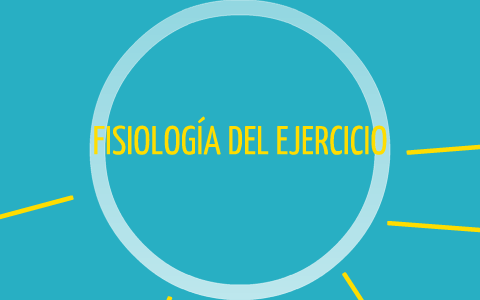 fisiología del ejercicio by fernanda calvi on Prezi