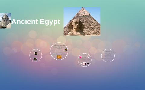 Ancient Egypt by on Prezi