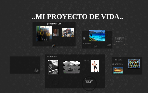 MI PROYECTO DE VIDA.. by luisa rodriguez on Prezi