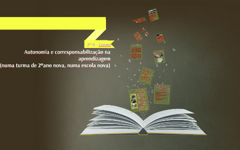 Autonomia e corresponsabilização na aprendizagem by Maria Jesus on Prezi