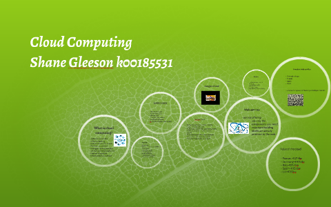 Shane Gleeson Cloud Computing by Shane Gleeson on Prezi
