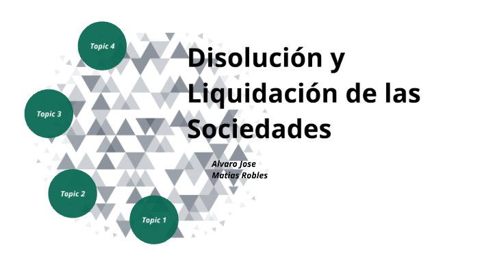 Disolución y Liquidación de las Sociedades by Alvaro Matias on Prezi