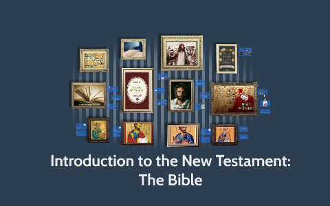 Introduction To The New Testament: The Bible By Nichole Salang On Prezi