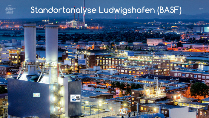 Standortanalyse Ludwigshafen Basf By Th D On Prezi