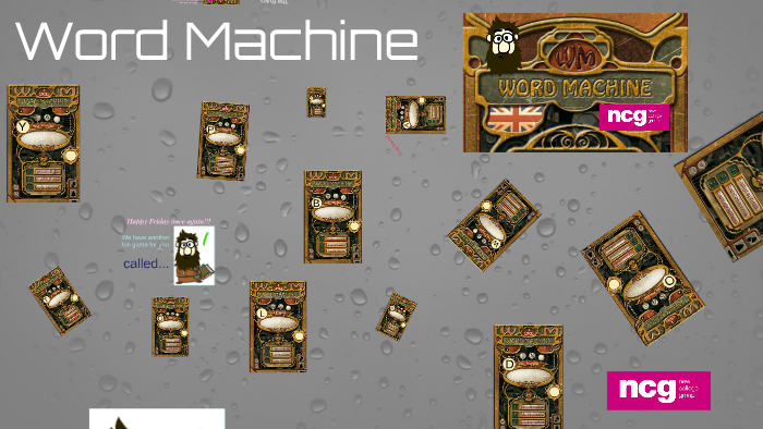 Word Machine by iain mcdougall on Prezi