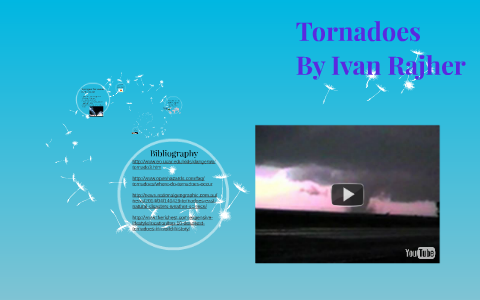 Ivan Rajher Tornadoes by Ivan Rajher on Prezi