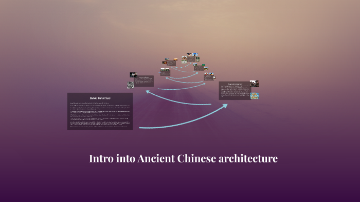 Intro into Ancient Chinese architecture by Christine Wang on Prezi