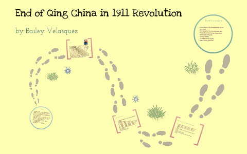 End of Qing Dynasty in 1911 Revolution by Bailey Velasquez on Prezi