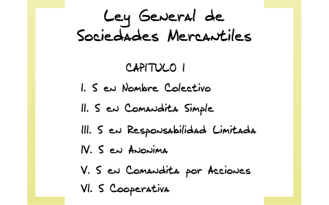 Ley General de Sociedades Mercantiles by ed hdz on Prezi
