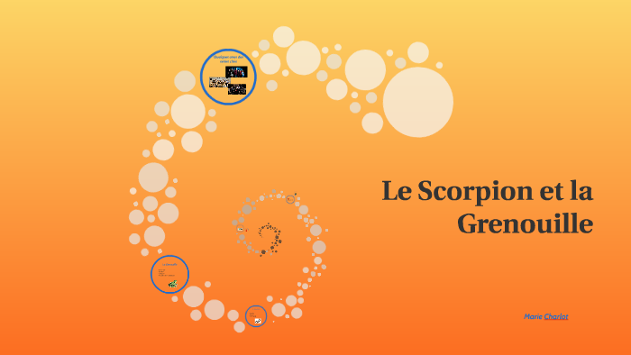 Le Scorpion et la Grenouille by Marie Charlot on Prezi