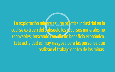 EL IMPACTO DE LA MINERIA EN EL MEDIO AMBIENTE by Sandra Salazar on Prezi