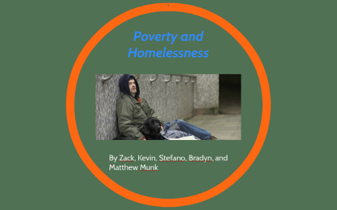 Poverty and Homelessness by Zack Alegria on Prezi