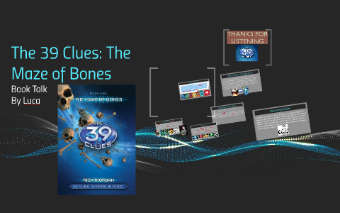 The 39 Clues: The Maze of Bones by Luca Di Placido on Prezi