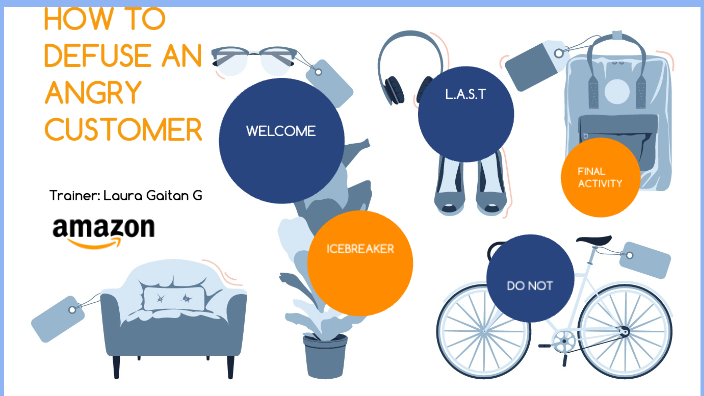 How to defuse an angry customer by Laura Gaitan on Prezi