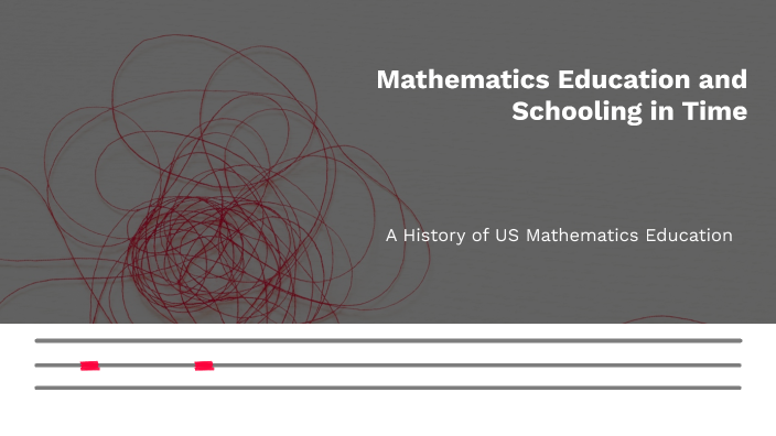 US Math Education Through Time by Arundhati Velamur on Prezi