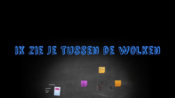 boek presentatie ik zie je tussen de wolken by annelie van der zee on Prezi