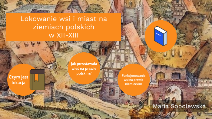 Przemiany Społeczno Godpodarcze Na Ziemiach Polskich W Xii Xiii By M S On Prezi 0564
