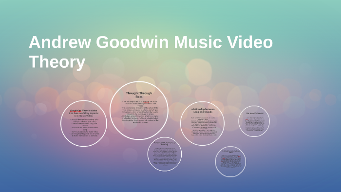 Andrew Goodwin Music Video Theory by taylor Cowton on Prezi