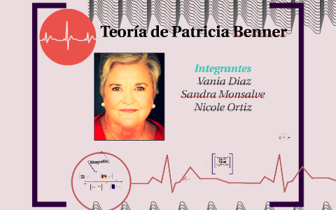 Teoría de Patricia Benner by Nicole Ortiz Morales on Prezi