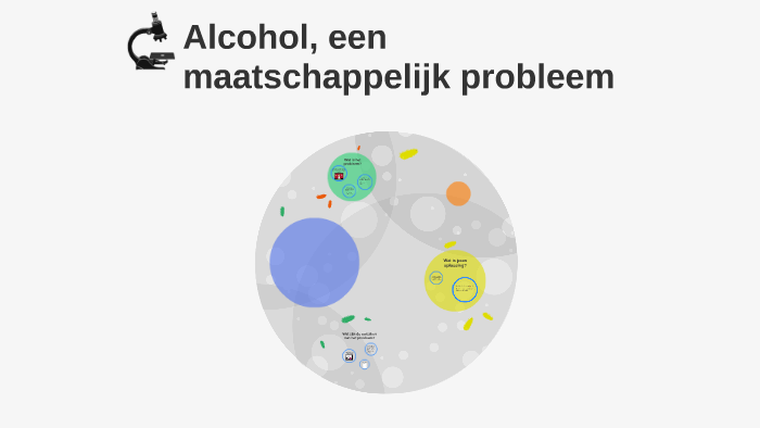 Alcohol, een maatschappelijk probleem by Antoinette Snellaars on Prezi