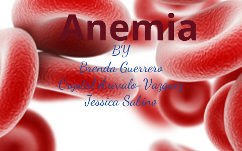 Anemia Presentation By Jessica Sabino On Prezi