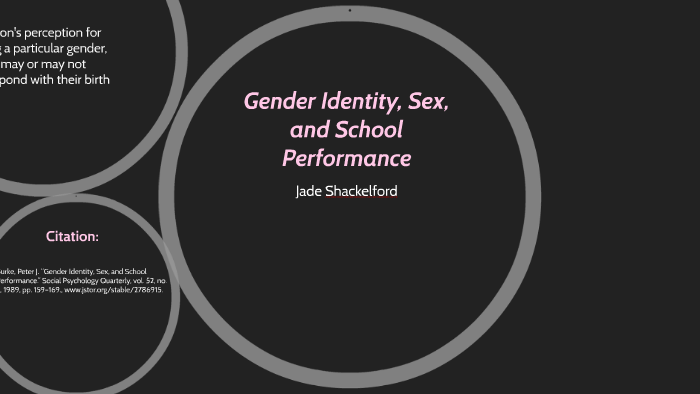 Gender Identity, Sex, and School Performance by Jade Shackelford on Prezi