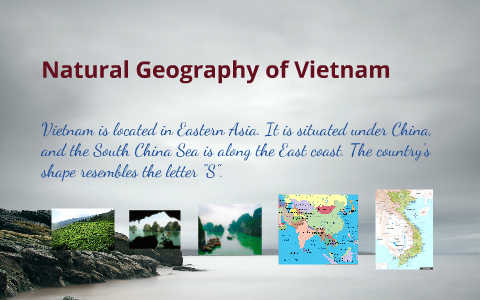 Geography of Vietnam by Seema Afsh on Prezi