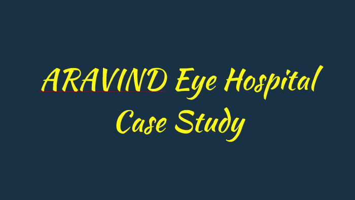 case study of aravind eye hospital