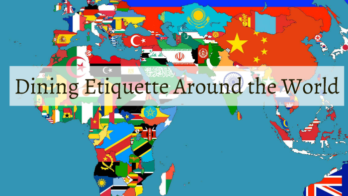 Dining Etiquette Around The World By Kevin Gomez On Prezi Dining Etiquette Around The World By Kevin Gomez On Prezi